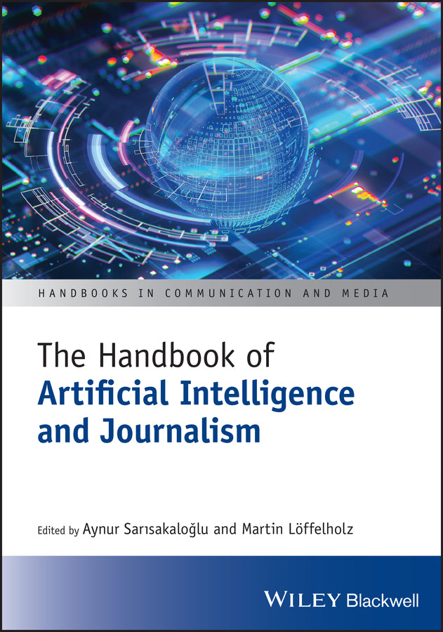 The Handbook of Artificial Intelligence and Journalism
