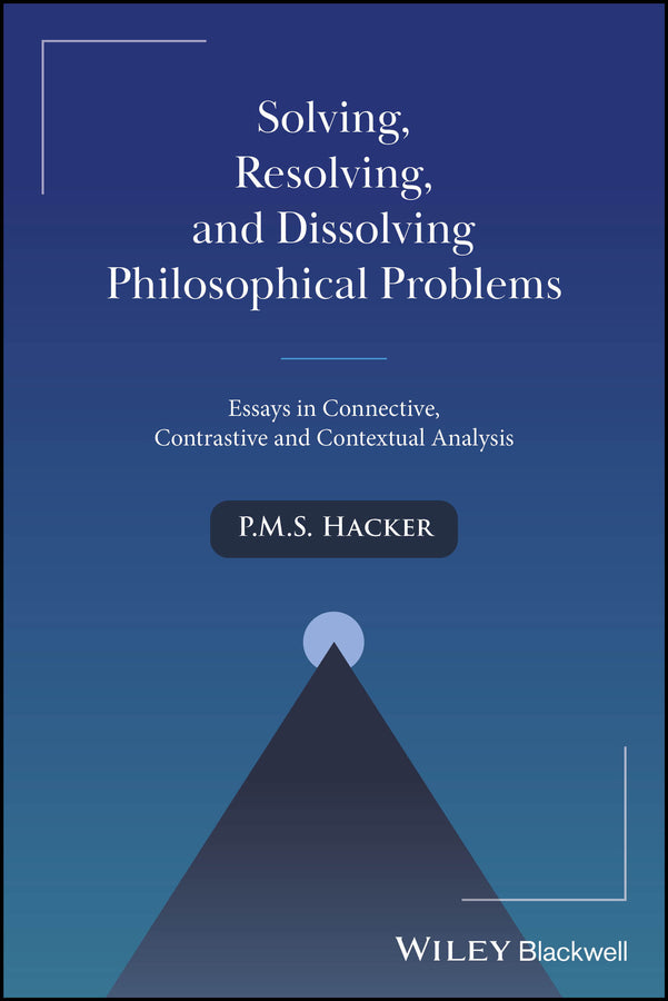 Solving, Resolving, and Dissolving Philosophical Problems