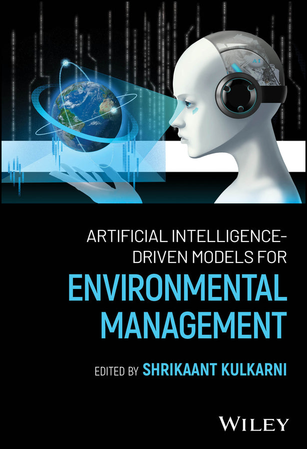 Artificial Intelligence-Driven Models for Environmental Management