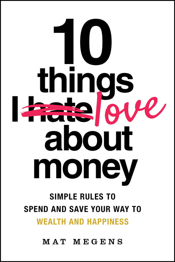 10 Things I Love About Money