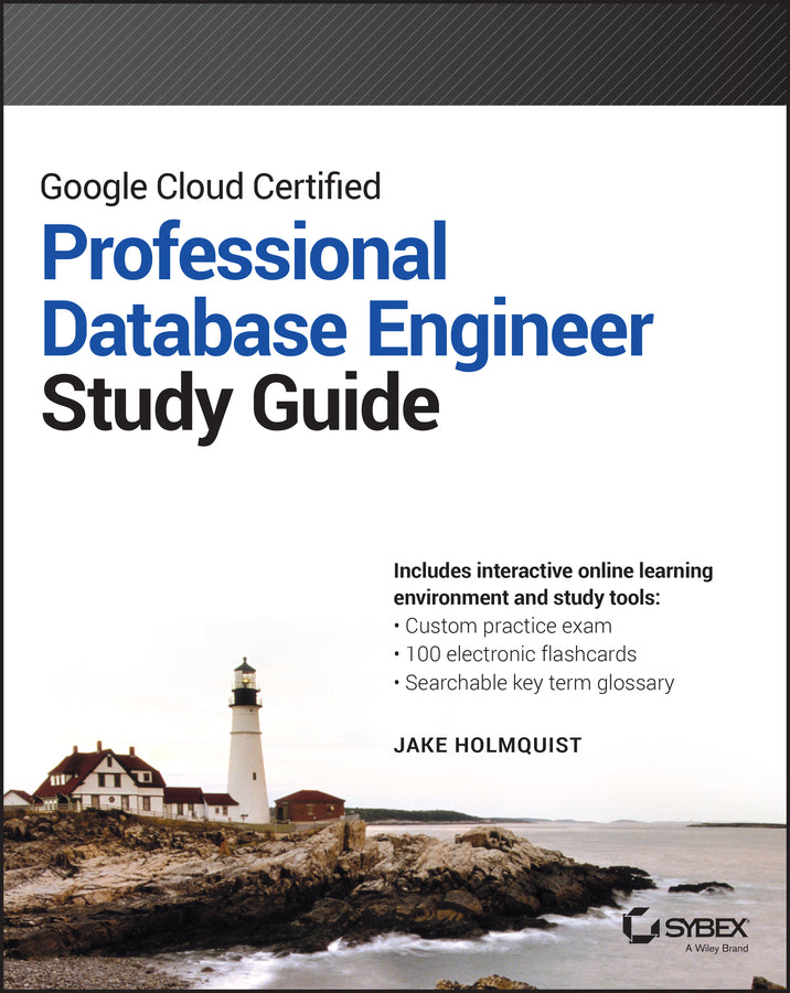 Google Cloud Certified Professional Cloud Database Engineer Study Guide