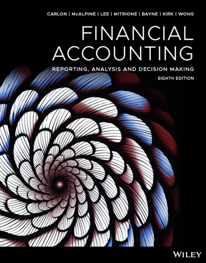 Financial Accounting: Reporting, Analysis and Decision Making, 8th Edition