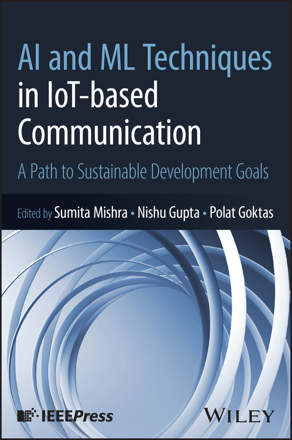 AI and ML Techniques in IoT-based Communication