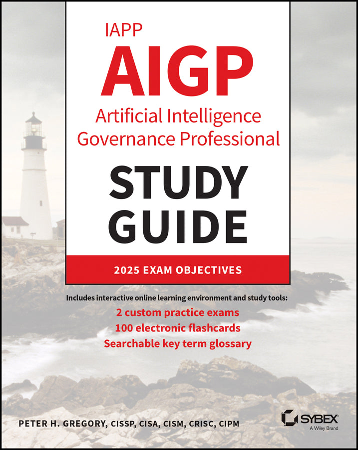 IAPP AIGP Artificial Intelligence Governance Professional Study Guide
