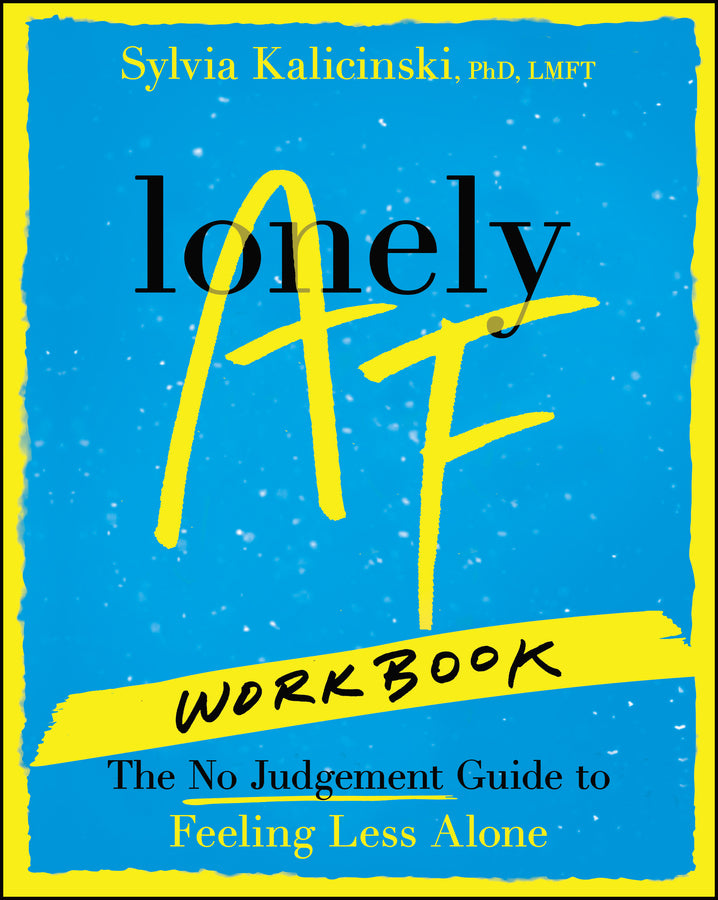 Lonely AF Workbook