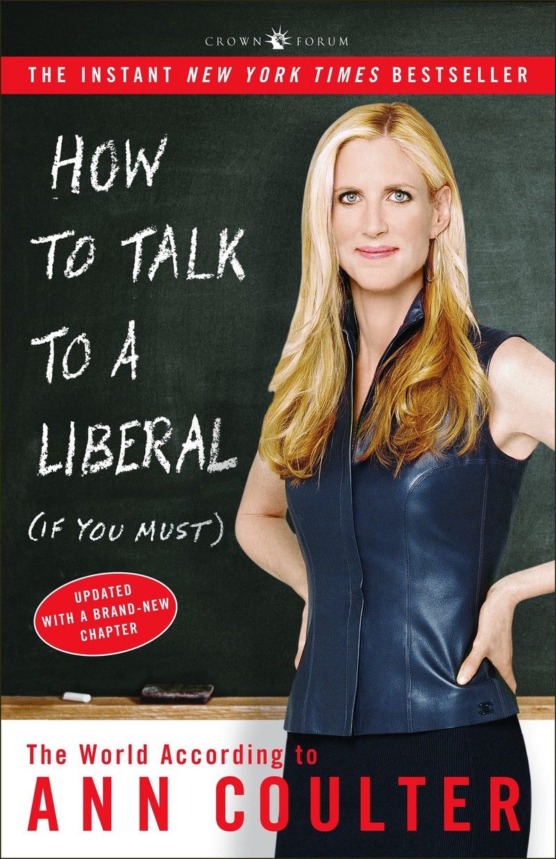 How to Talk to a Liberal (If You Must)