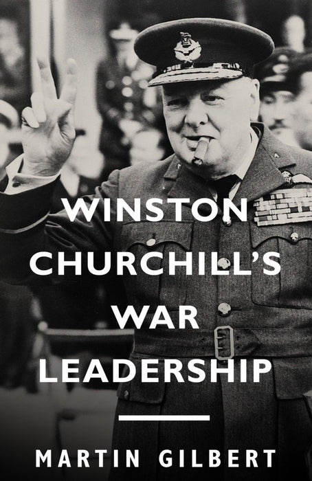 Winston Churchill's War Leadership