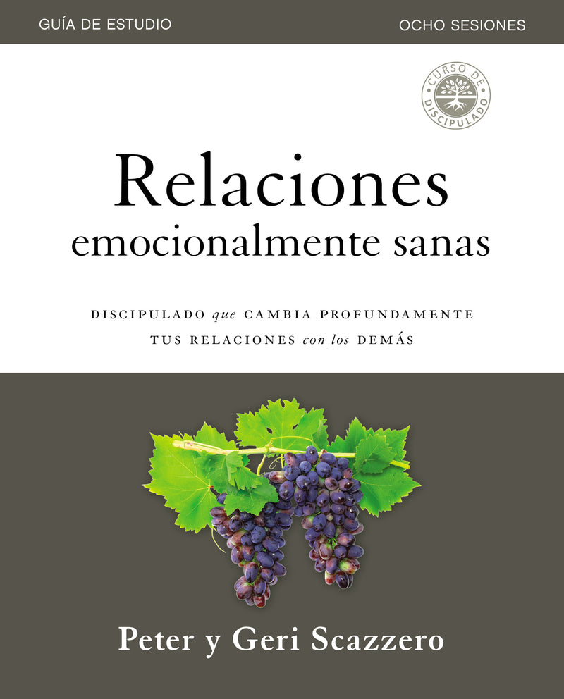 Relaciones emocionalmente sanas – Guía de estudio: El discipulado que cambia profundamente tus relaciones con los demás