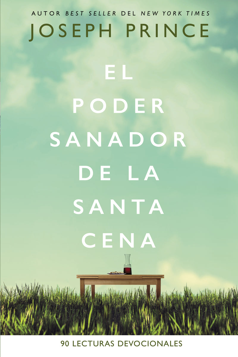 El poder sanador de la Santa Cena: 90 Lecturas devocionales
