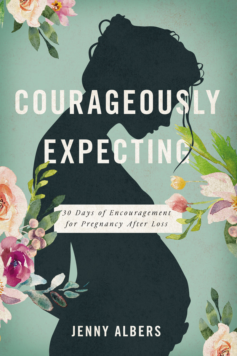Courageously  Expecting: 30 Days of Encouragement for Pregnancy After Loss – The Perfect Christian Baby Shower Devotional Gift for Expectant Mothers Who Have Experienced a Previous Miscarriage
