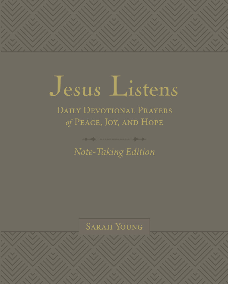 Jesus Listens Note-Taking Edition, Leathersoft, Gray, with Full Scriptures: Daily Devotional Prayers of Peace, Joy, and Hope (A 365-Day Prayer Book)