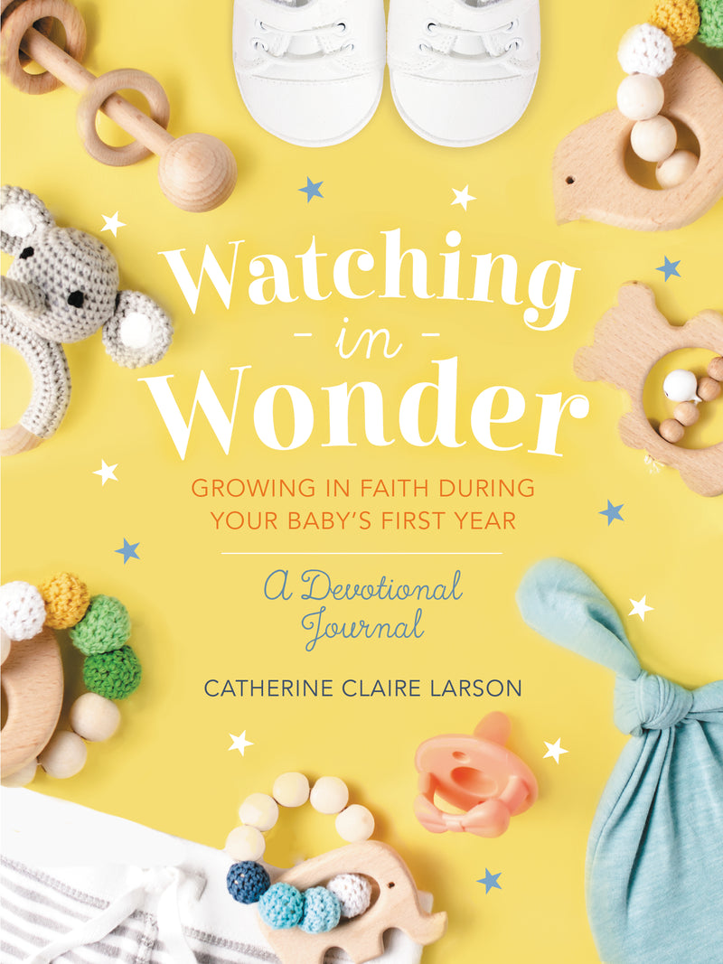 Watching in Wonder: Growing in Faith During Your Baby's First Year (0-12 Months) – A Memory Book, Devotional, and Journal – The Perfect Christian Baby Shower Gift for New and Expectant Moms