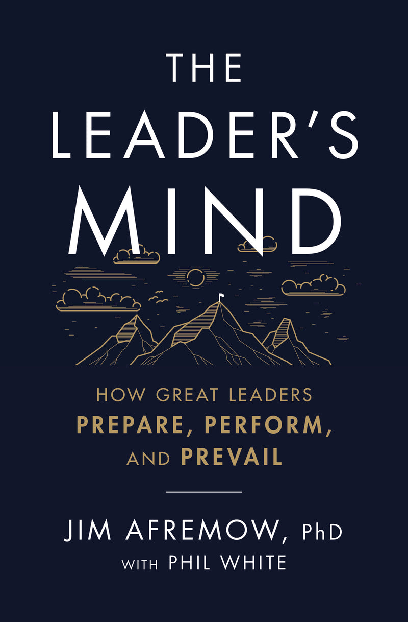 The Leader's Mind India Edition: How Great Leaders Prepare, Perform, and Prevail