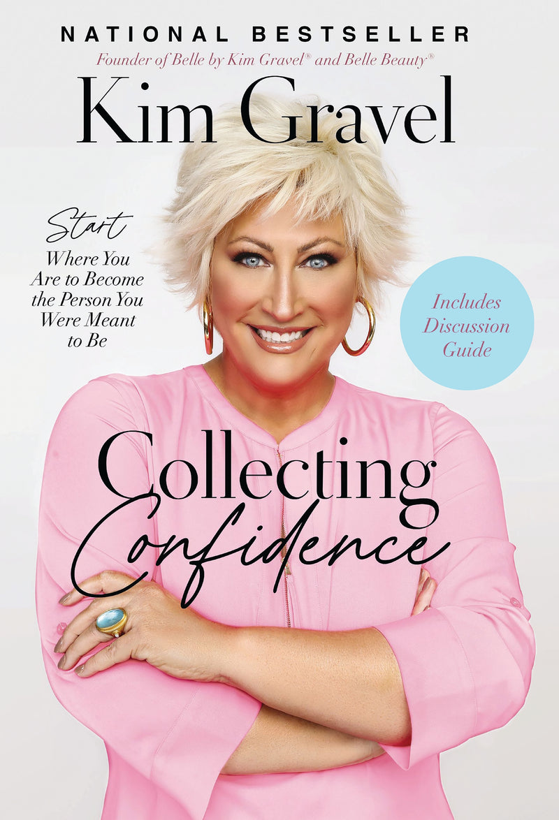 Collecting Confidence: Start Where You Are to Become the Person You Were Meant to Be