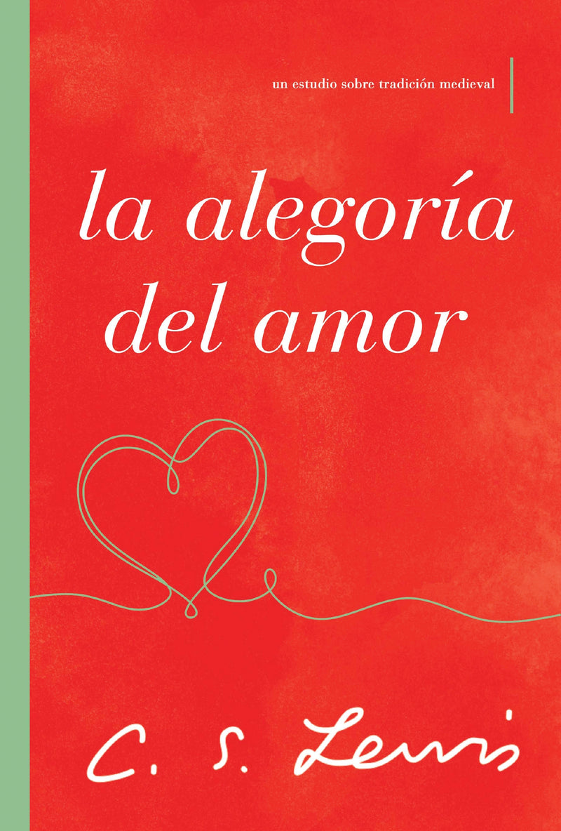 La alegoría del amor: Un estudio sobre tradición medieval