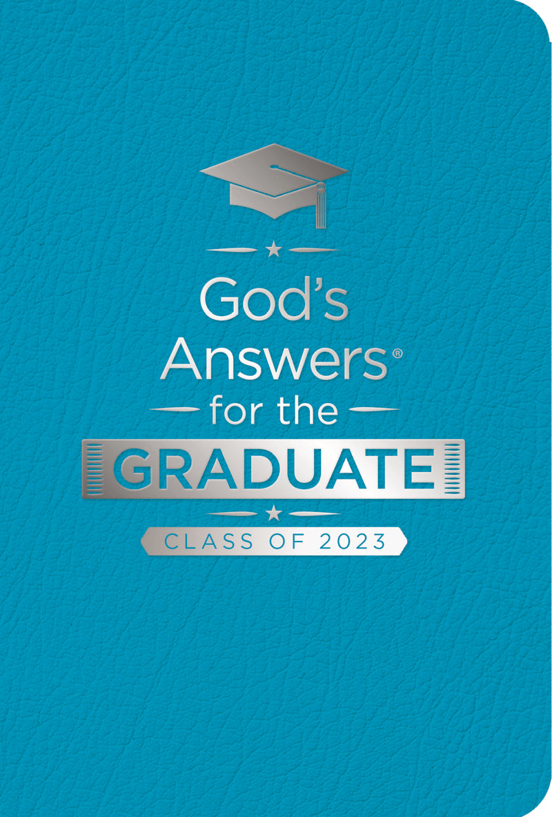 God's Answers for the Graduate: Class of 2023 - Teal NKJV: New King James Version
