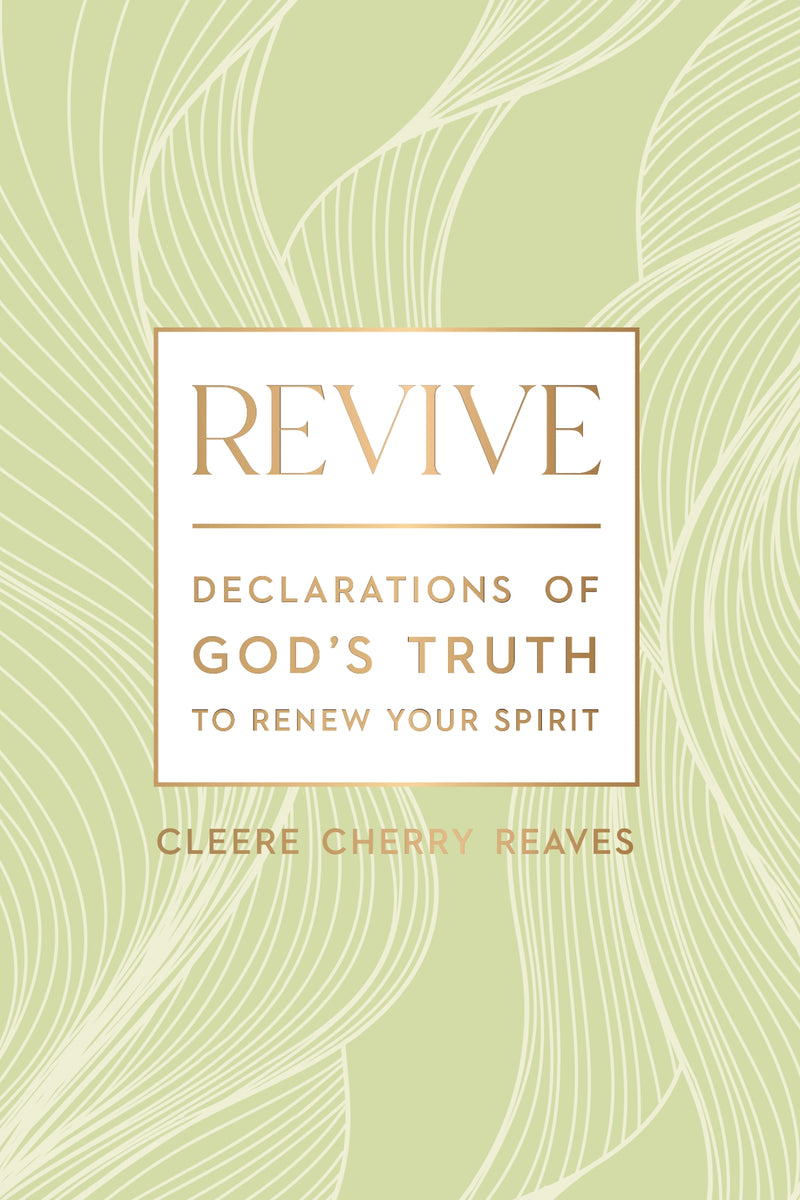 Revive: Declarations of God's Truth to Renew Your Spirit – A 52-Week Devotional for Women