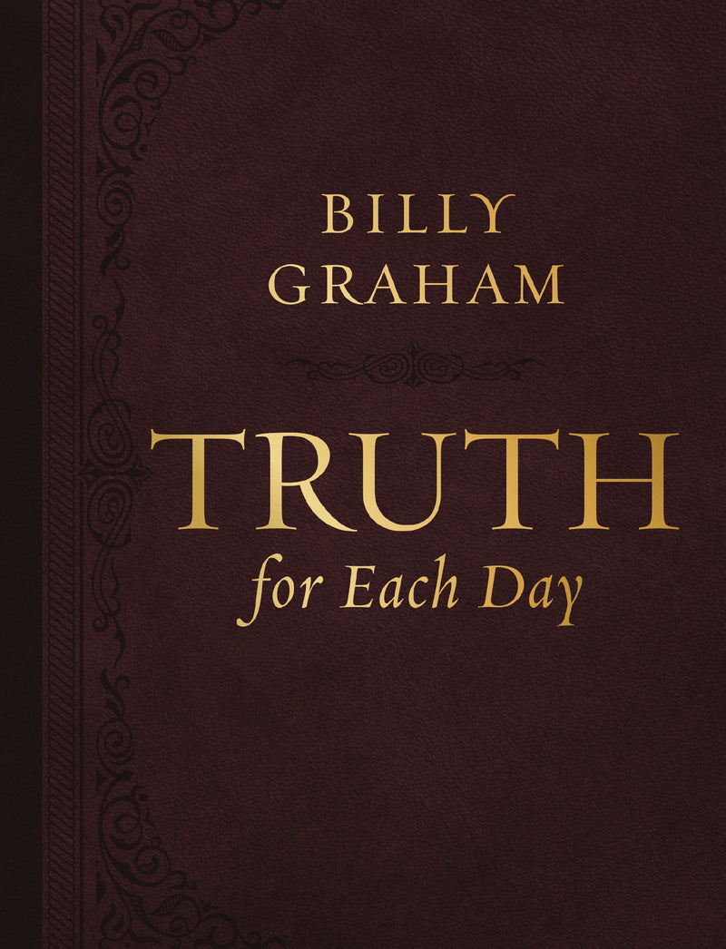 Truth for Each Day, Large Text Leathersoft: Daily Devotions to Renew Your Mind and Inspire Your Soul (A 365-Day Devotional)