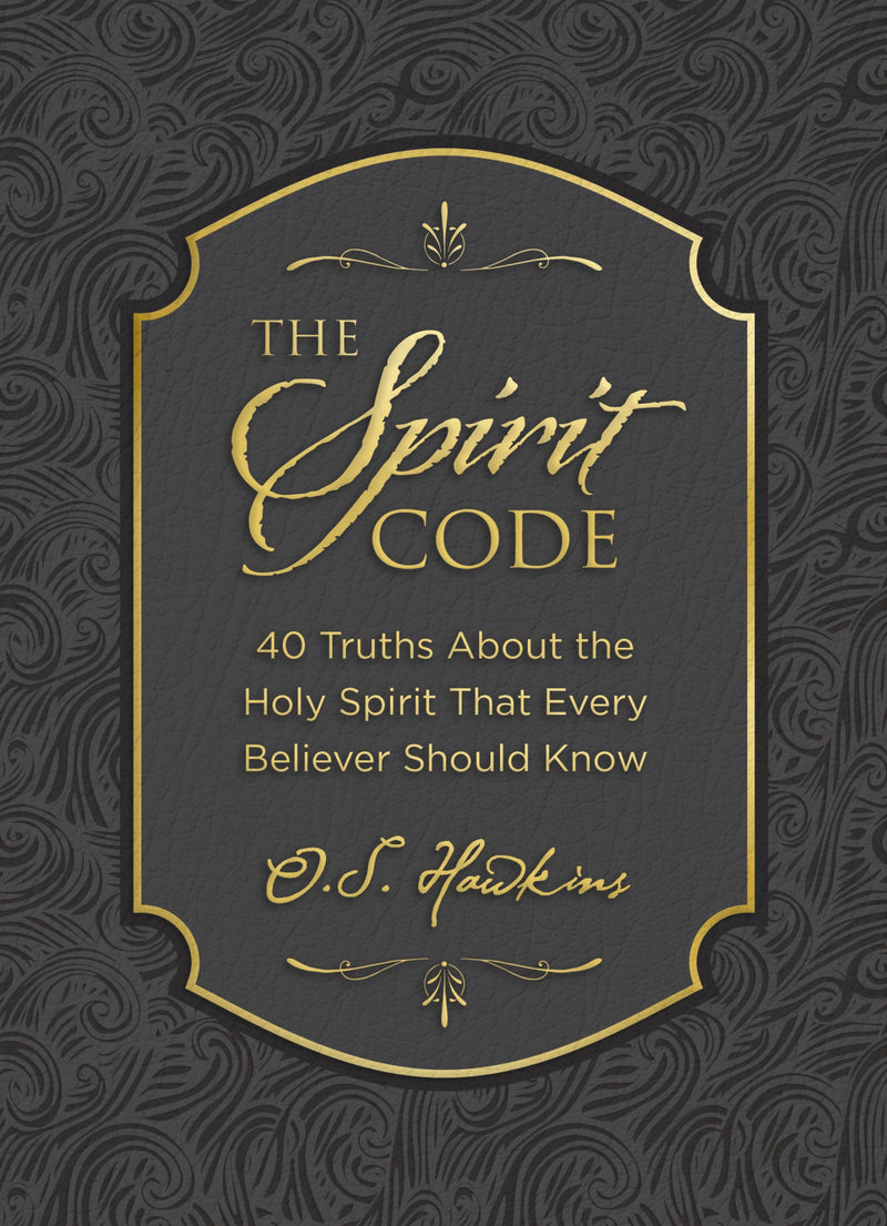 The Spirit Code: 40 Truths About the Holy Spirit That Every Believer Should Know (A 40-Day Devotional)