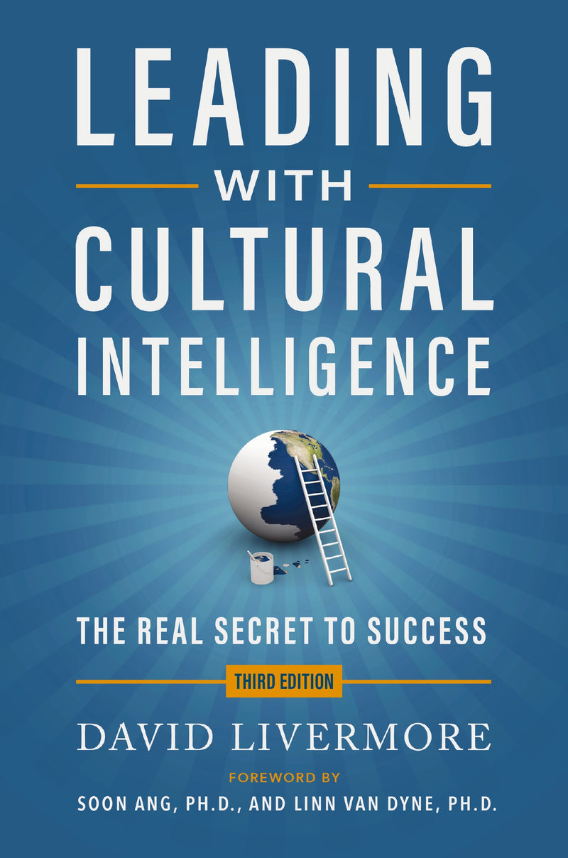 Leading with Cultural Intelligence 3rd Edition: The Real Secret to Success