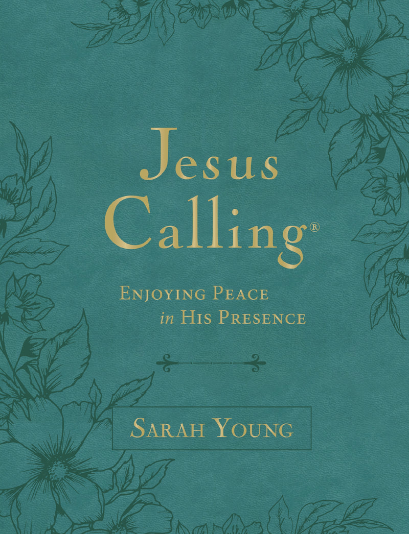 Jesus Calling, Large Text Teal Leathersoft, with Full Scriptures: Enjoying Peace in His Presence (A 365-Day Devotional)