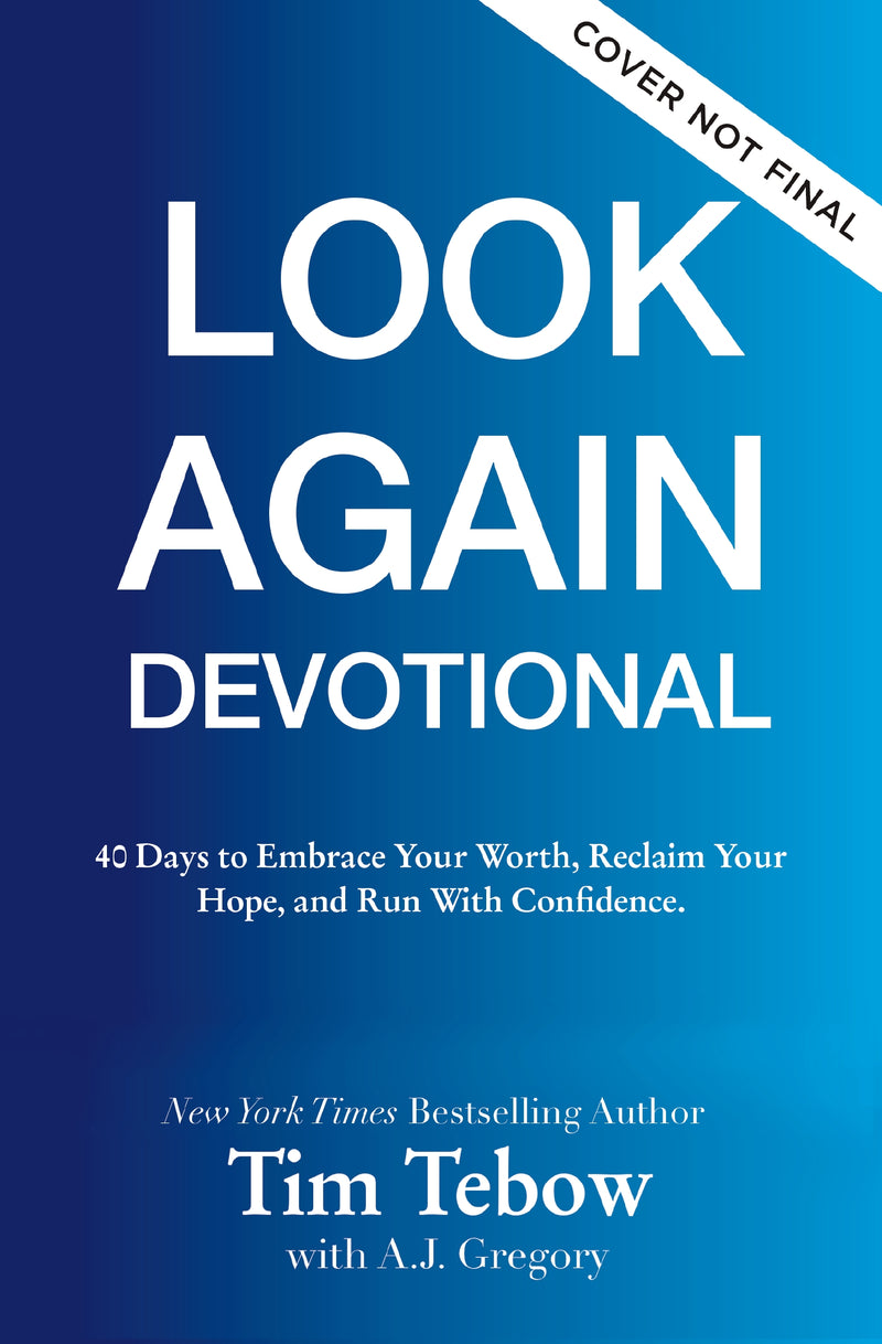 40 Days to Look Again: A Devotional to Embrace Your Worth, Reclaim Your Hope, and Run with Confidence