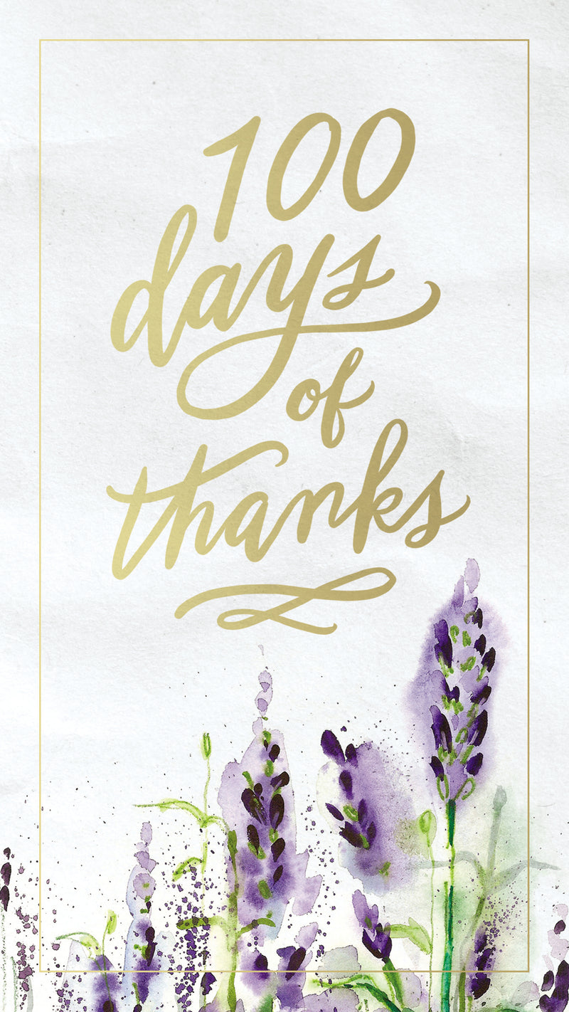 100 Days of Thanks: A Devotional Journal to Grow Your Gratitude (100 Daily Devotions)
