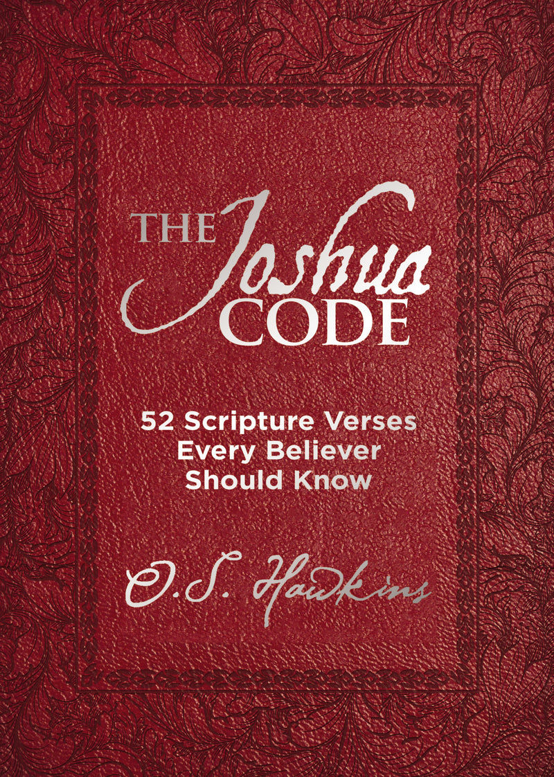 The Joshua Code: 52 Scripture Verses Every Believer Should Know (A 52-Week Devotional - Spend Each Week of the Year Memorizing and Meditating on One Bible Passage)