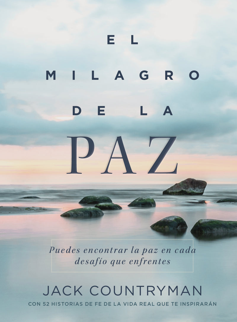 El milagro de la paz: Puedes encontrar la paz en cada desafío que enfrentes