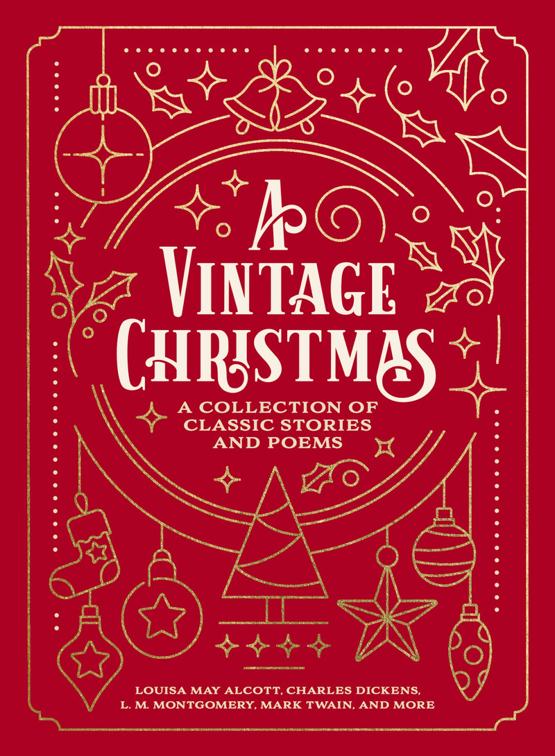 A Vintage Christmas: A Giftable Collection of Classic Christmas Stories and Seasonal Poetry