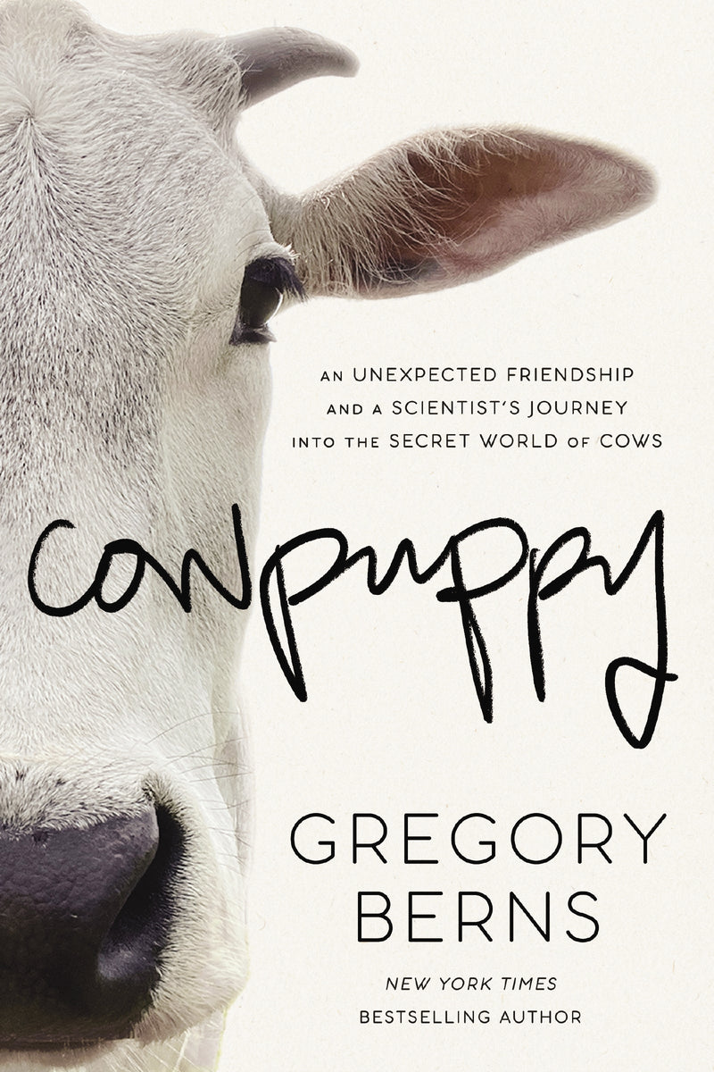 Cowpuppy: An Unexpected Friendship and a Scientist’s Journey into the Secret World of Cows