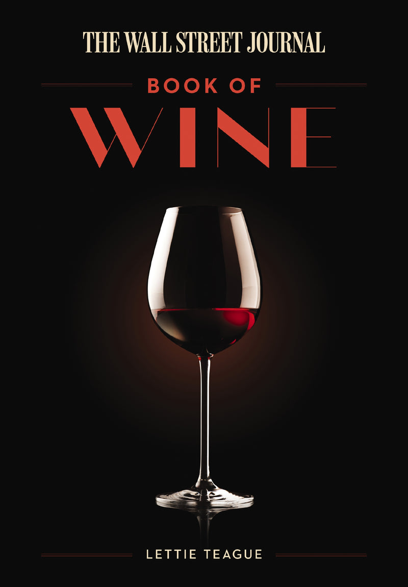 The Wall Street Journal Book of Wine: A Global Exploration of Iconic Varietals