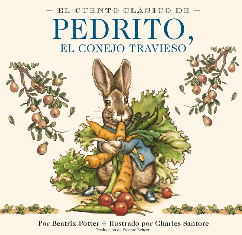 El Cuento Clásico de Pedrito, El Conejo Travieso: Y otros entrañables relatos