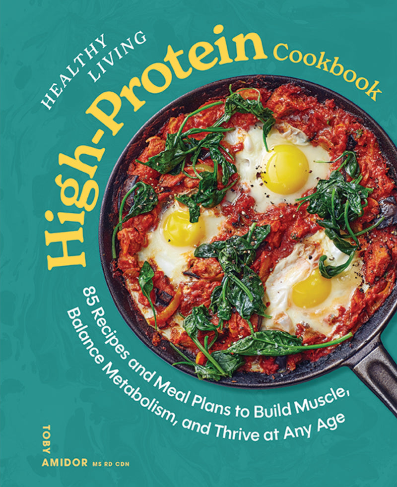 Healthy Living High-Protein Cookbook: Easy Low-Carb Recipes for Strength, Energy, and Metabolic Health