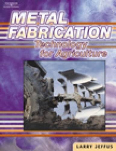 Metal Fabrication Technology for Agriculture Jeffus, Larry