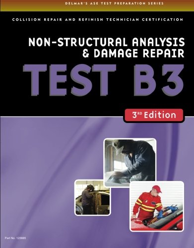ASE Test Preparation Collision - B3 Non-Structural Analysis and Damage Repair