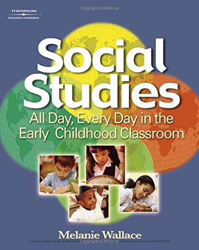 Social Studies: All Day Every Day in the Early Childhood Classroom