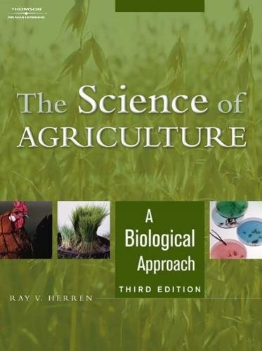 The Science of Agriculture: A Biological Approach