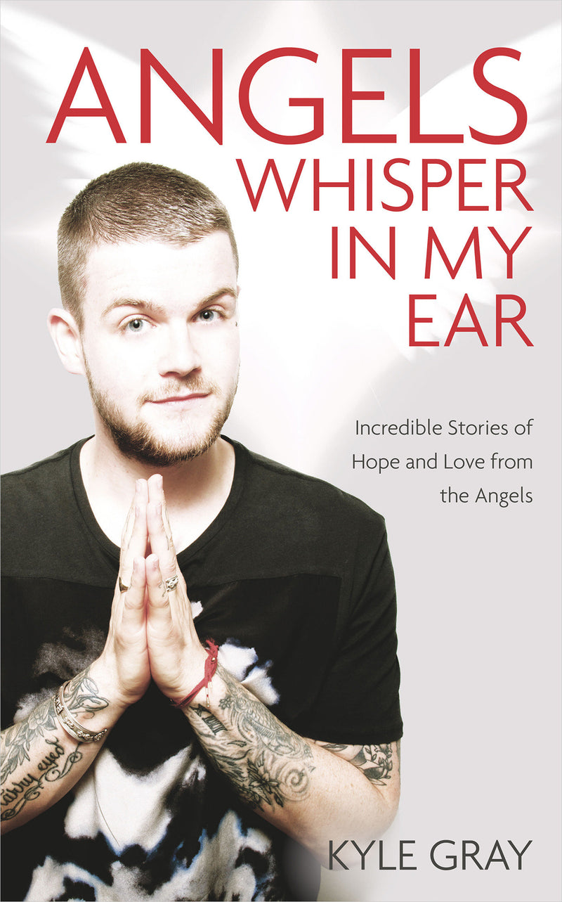 Angels Whisper In My Ear: Incredible Stories of Hope and Love From the Angels
