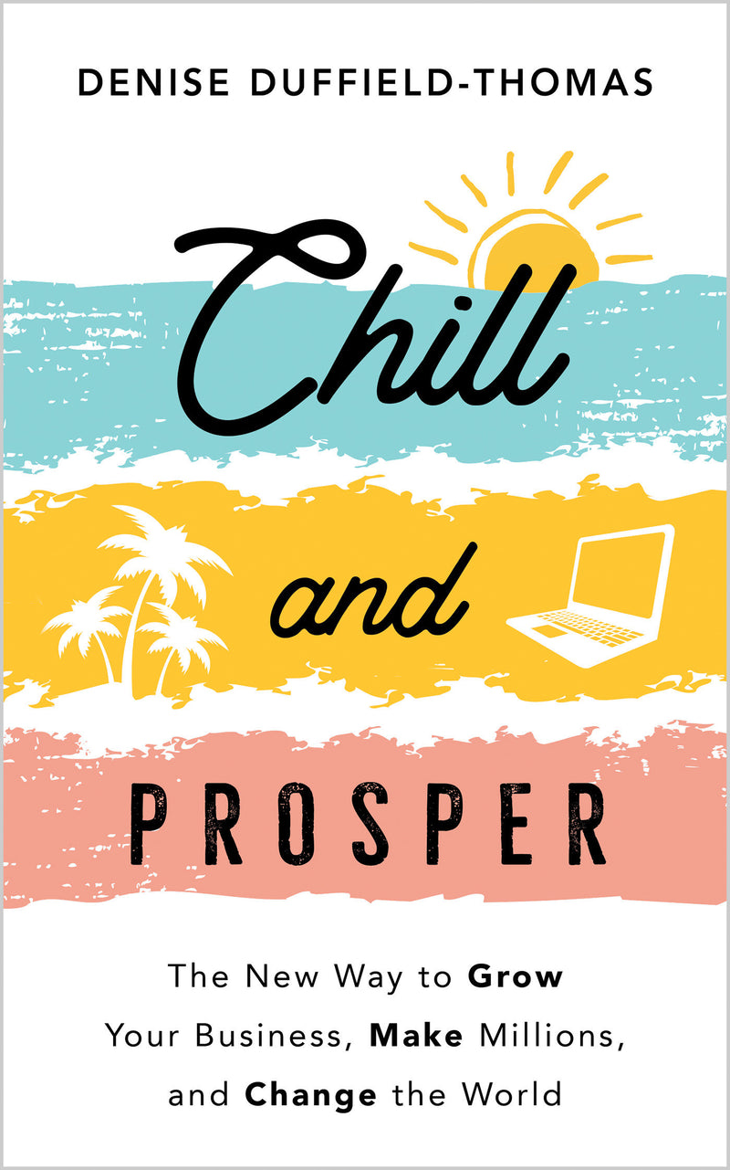 Chill and Prosper