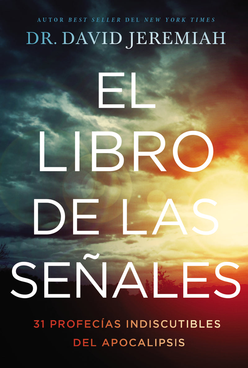 El libro de las señales: 31 profecías indiscutibles del Apocalipsis