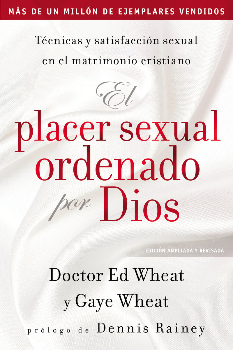 El placer sexual ordenado por Dios: Técnicas y satisfacción sexual en el matrimonio cristiano
