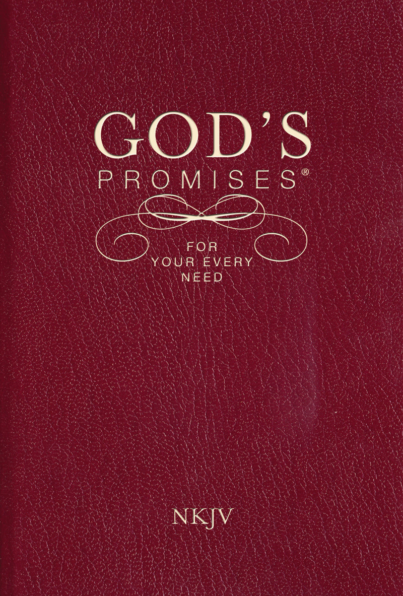 God's Promises for Your Every Need, NKJV: A Treasury of Scripture for Life