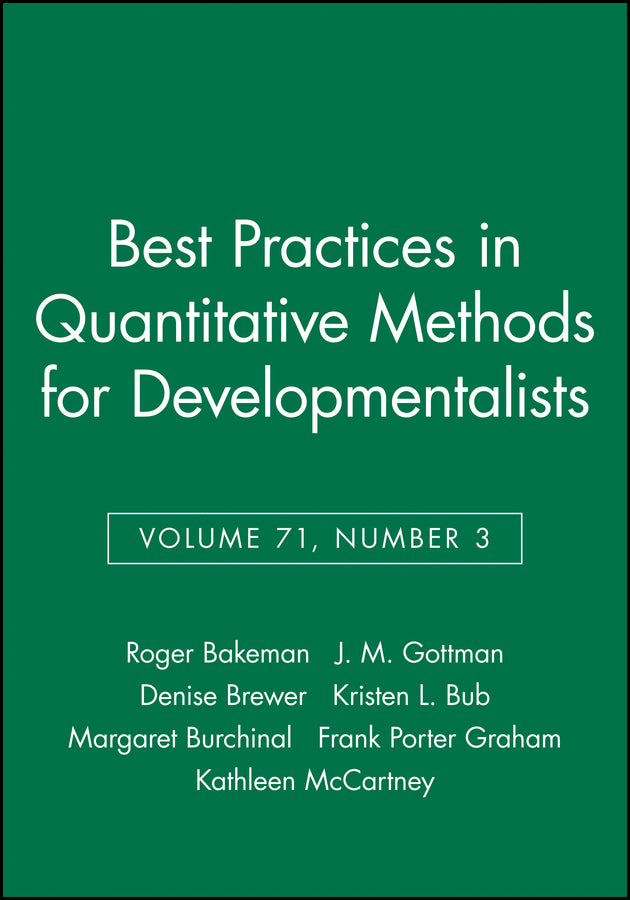 Best Practices in Quantitative Methods for Developmentalists, Volume 71, Number 3