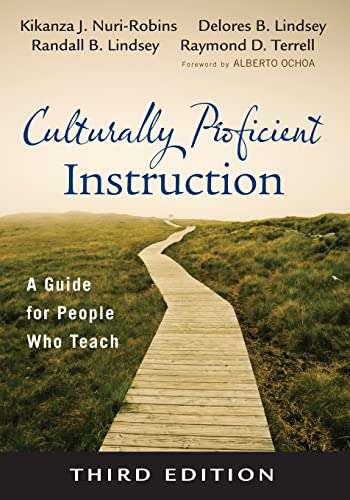 Culturally Proficient Instruction: A Guide for People Who Teach [Paperback] Nuri-Robins, Kikanza; Lindsey, Delores B.; Lindsey, Randall B. and Terrell, Raymond D.