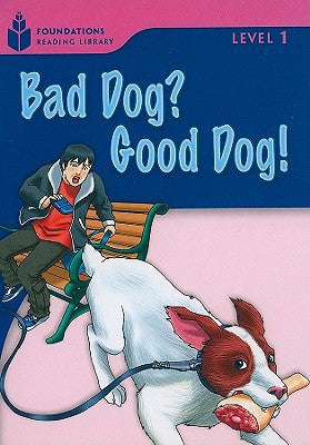 Bad Dog? Good Dog!