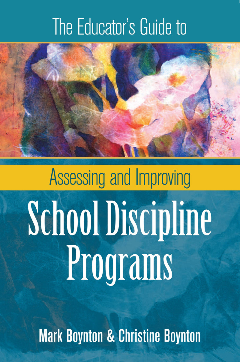 The Educator's Guide to Assessing and Improving School Discipline Programs
