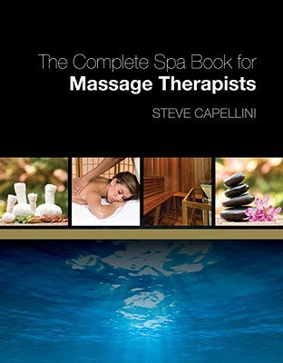 The Complete Spa Book for Massage Therapists