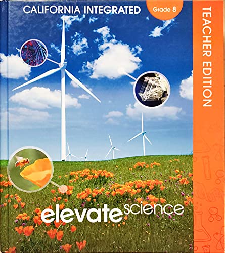 Elevate Science, Grade 8, Teacher Edition, California Integrated Edition, c.2020, 9781418274856, 1418274852 [Hardcover] Zipporah Miller; Michael J. Padilla and Michael E. Wysession