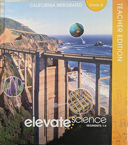 California Integrated, Elevate Science Segments 1-4, Teacher Edition Grade 6, 9781418310585, 1418310581, c. 2020 [Hardcover] Zipporah Miller; Michael J. Padilla and Michael E. Wysession